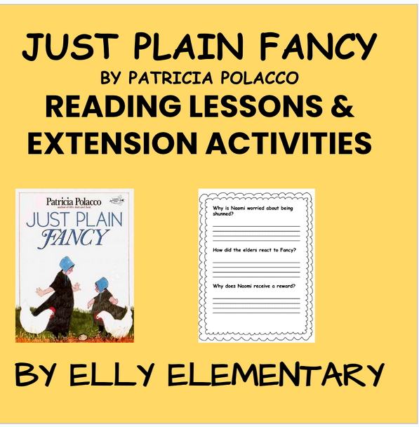 JUST PLAIN FANCY by Patricia Polacco: READING LESSONS & EXTENSION ACTIVITIES