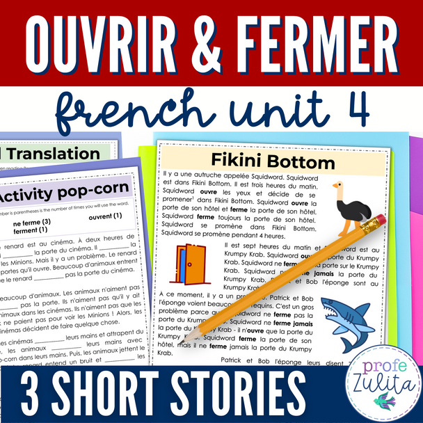 French Story Unit 4 - ouvrir & fermer Comprehensible Story & Activities