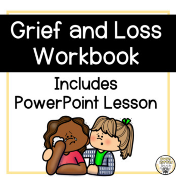 Grief Workbook with PowerPoint and Activities - SEL K-3