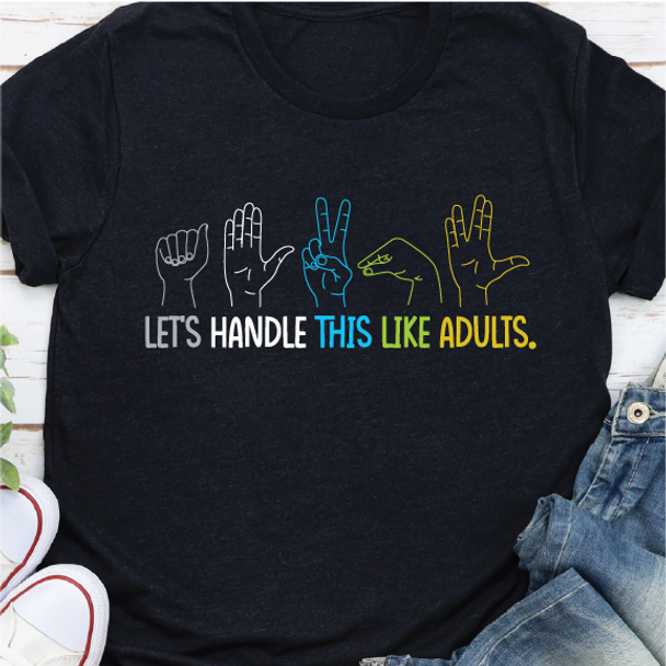 "Rock, Paper, Scissors, Lizard, Spock...Let's handle this like Adults" Unisex Tee