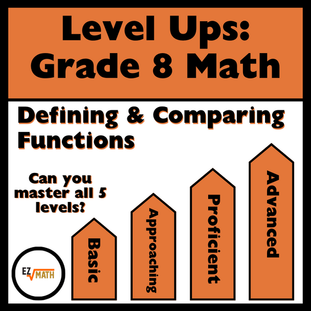 Level Ups: Defining & Comparing Functions 8th Grade Math