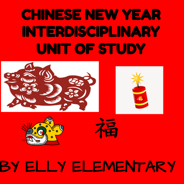 CHINESE NEW YEAR INTERDISCIPLINARY UNIT OF STUDY - 2ND/3RD GRADES