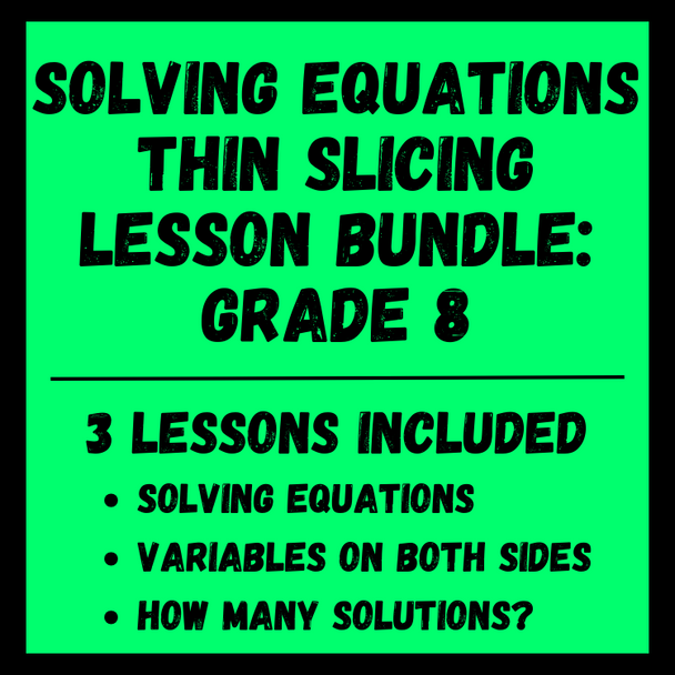 8th Grade Equation Solving "Thin Slicing" Lesson Bundle
