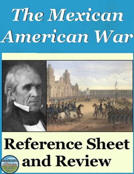 Mexican-American War Reference Sheet and Review