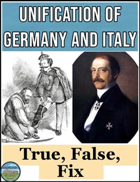 The Unification of Germany and Italy True False Fix