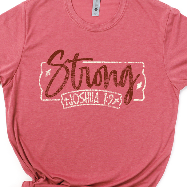 "Strong - Joshua 1:9" - Unisex Shirt