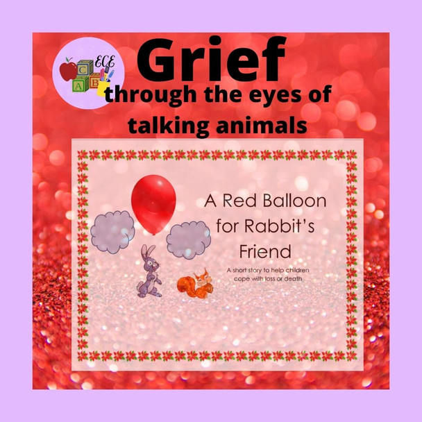 A Red Balloon for Rabbit's Friend (Short Story about grief)