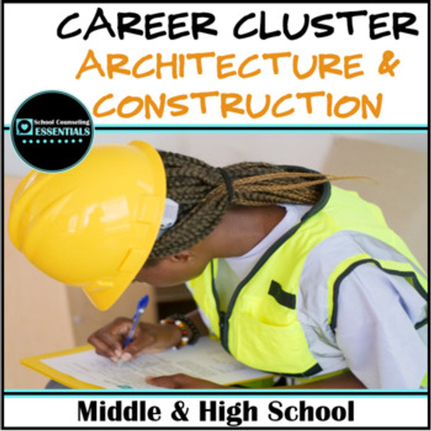 Career Exploration- Career Cluster-Career Readiness-ARCHITECTURE & CONSTRUCTION