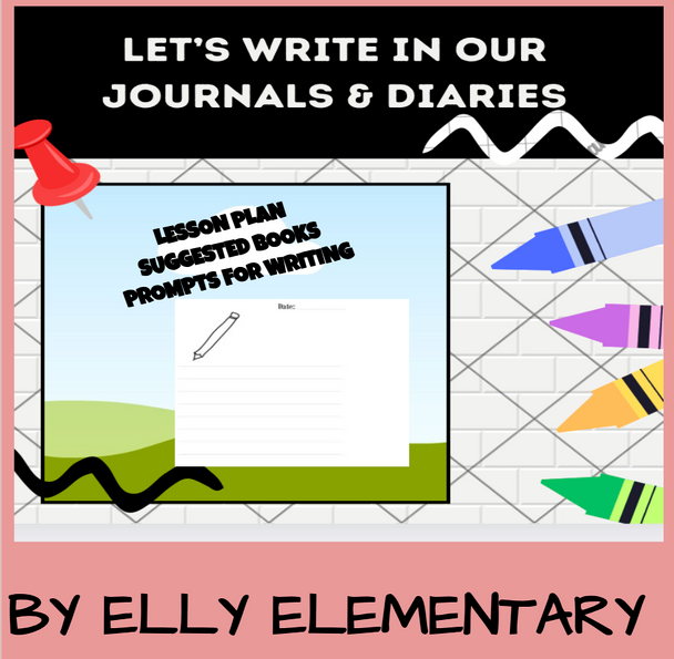 JOURNAL & DIARY WRITING: LESSON PLAN, SUGGESTED READING & TEMPLATES