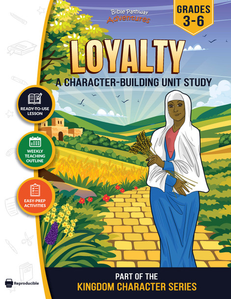 Loyalty Bible Character Unit Study for Grades 3-6 | Ruth and Naomi