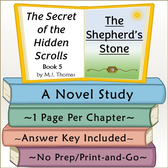 The Secret of the Hidden Scrolls: The Shepherd’s Stone Novel Study