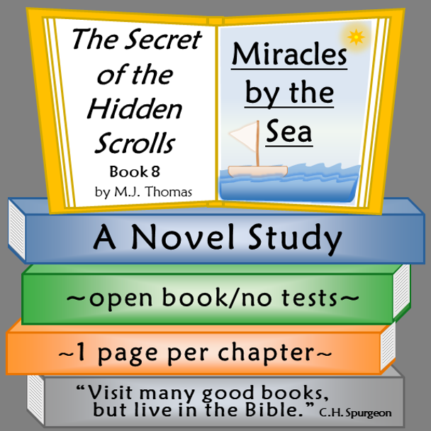 The Secret of the Hidden Scrolls: Miracles by the Sea Novel Study