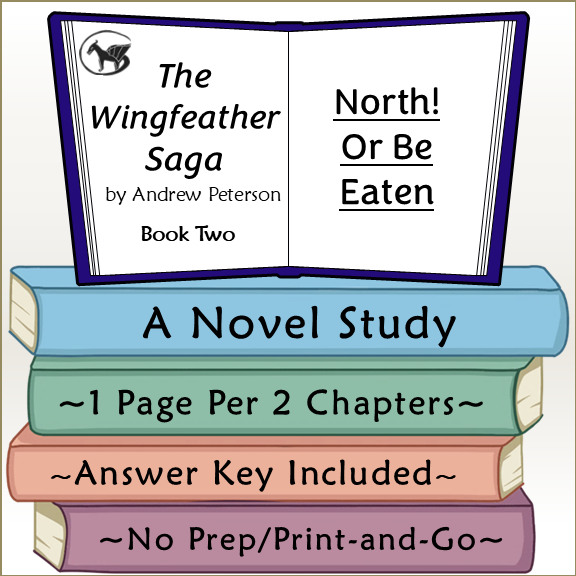 The Wingfeather Saga: North! Or Be Eaten Novel Study