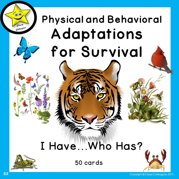 Physical and Behavioral Adaptations for Survival I Have Who Has