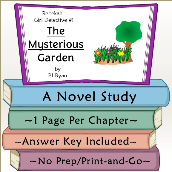 The Mysterious Garden Novel Study (Rebekah - Girl Detective #1)