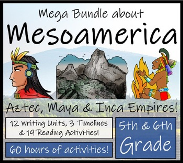 Mesoamerica Mega Bundle | 5th & 6th Grade | 60 hours of Activities