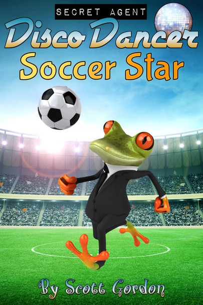 Cover - Secret Agent Disco Dancer: Soccer Star