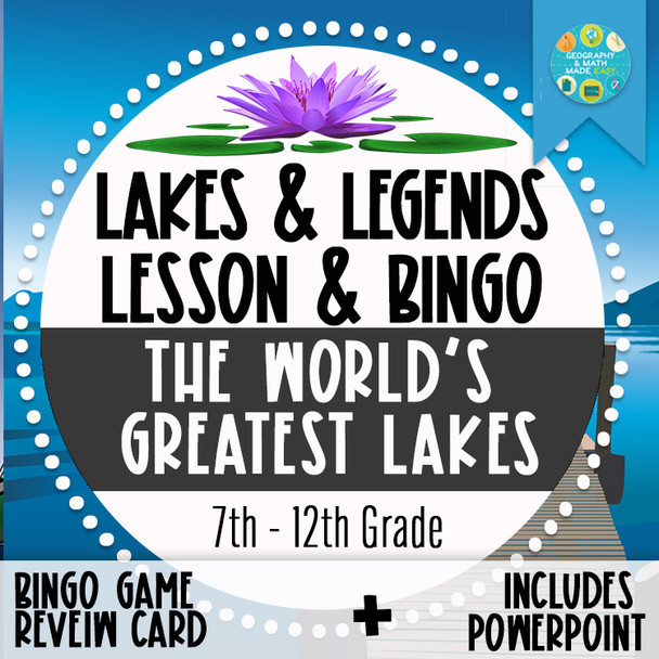 Geography: Lakes & Legend: The World's Greatest Lakes BIngo Game Only Powerpoint