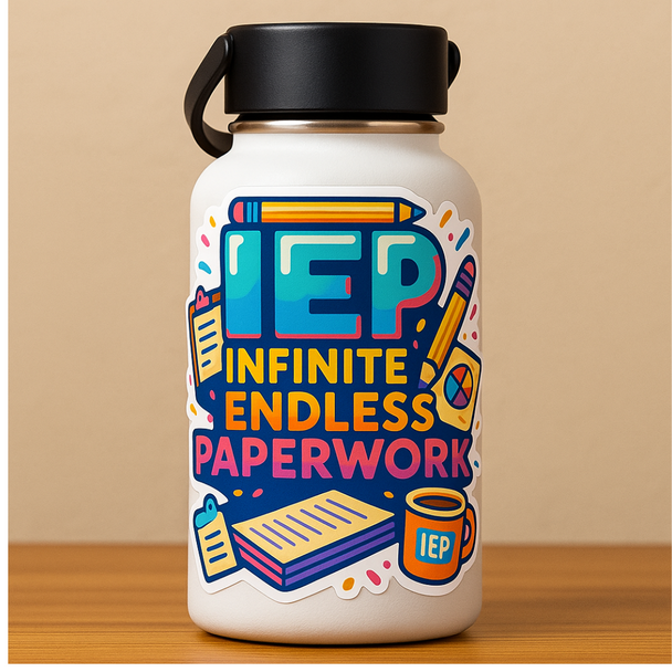 IEP Infinite Endless Paperwork – Waterproof Vinyl Sticker