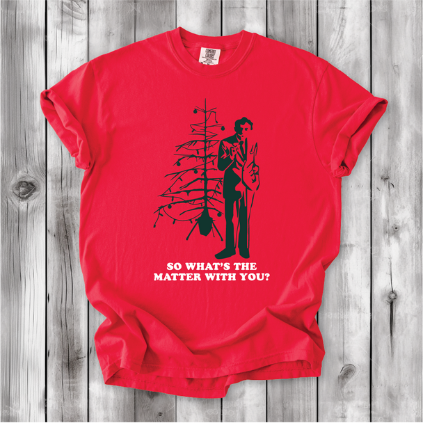 Christmas Vacation - So What's the Matter With You? - Uncle Lewis-  Comfort Colors shirt