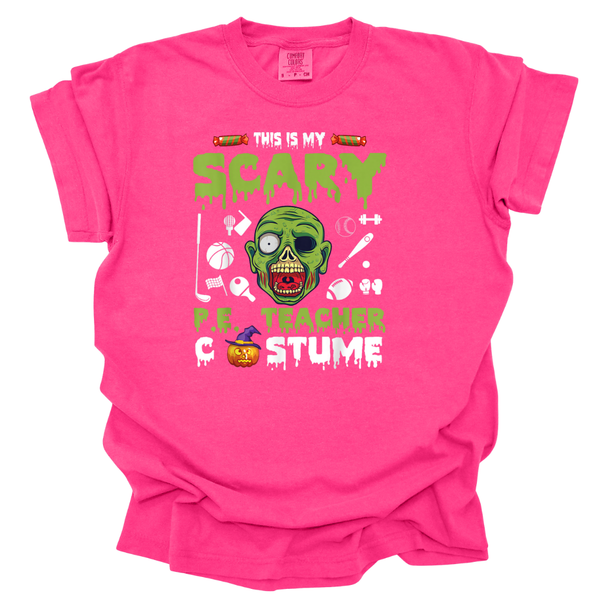 This is My Scary PE Teacher Costume Zombie Comfort Colors T-Shirt