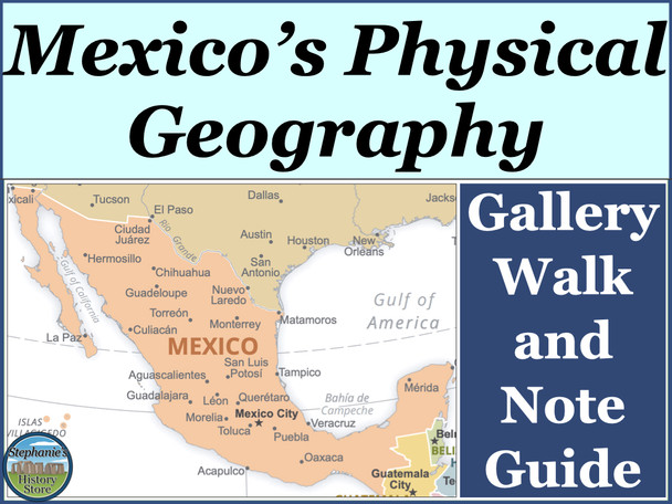Mexico Physical Geography PowerPoint or Gallery Walk and Activities