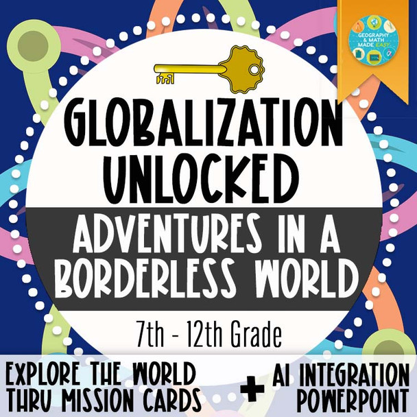 Geography, Globalization Unlocked, Introductory PowerPoint, Mission Cards, AI
