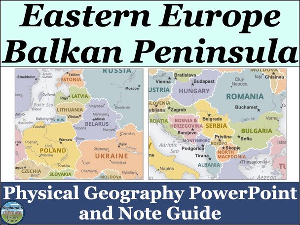 Physical Geography of Eastern Europe PowerPoint and Note Guide Physical Geography of Eastern Europe PowerPoint and Note Guide