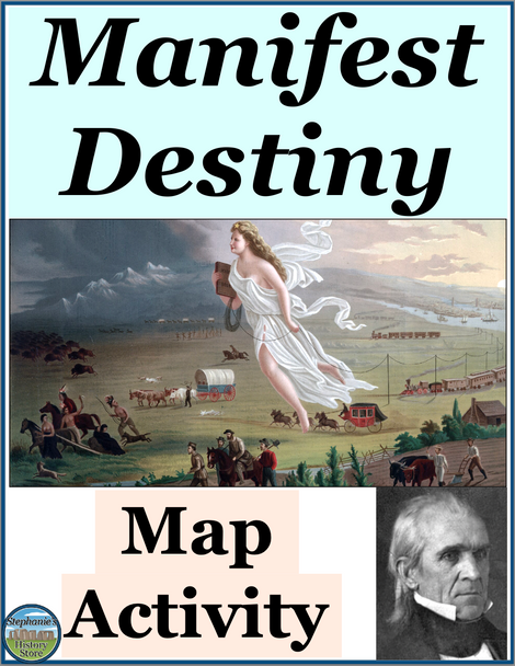 Westward Expansion and Manifest Destiny Map Activity Westward Expansion and Manifest Destiny Map Activity