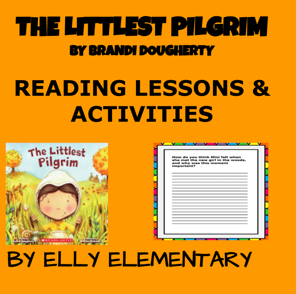 THE LITTLEST PILGRIM BY BRANDI DOUGHERTY READING LESSONS & ACTIVITIES - 2nd/3rd