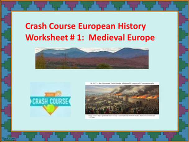 Crash Course European History: Worksheet 1 (Medieval Europe)