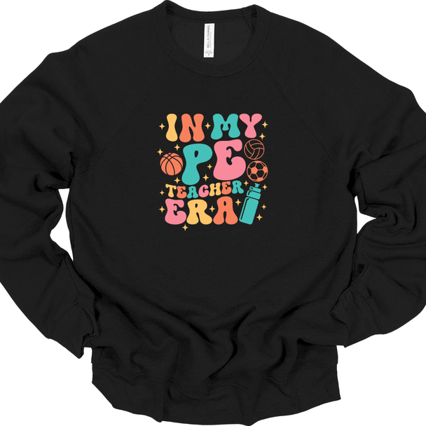 In My PE Teacher Era - Sweatshirt & Hoodie 
