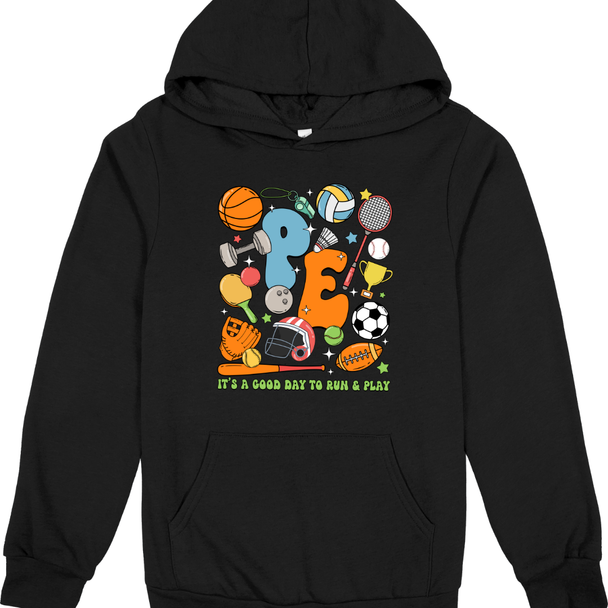 PE - It's a good day to run and play - sweatshirt & hoodie 