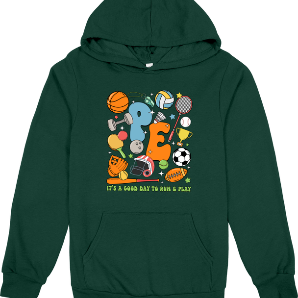 PE - It's a good day to run and play - sweatshirt & hoodie 