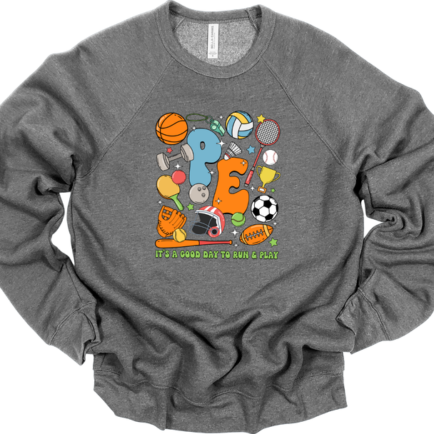 PE - It's a good day to run and play - sweatshirt & hoodie 