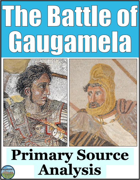 Alexander the Great the Battle of Gaugamela Primary Source Analysis Activity