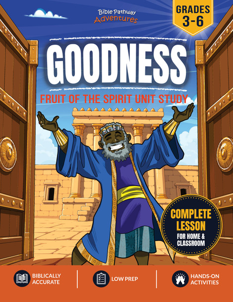 Unit Study | Goodness: Fruit of the Spirit (Grades 3-6)