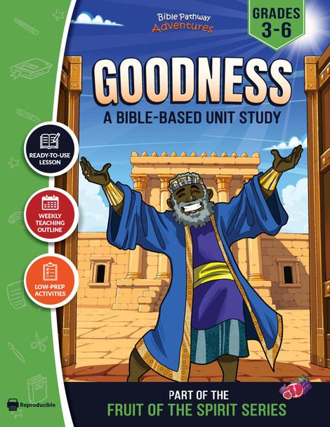 Unit Study | Goodness: Fruit of the Spirit (Grades 3-6)