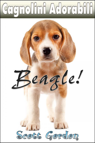Cover - Cagnolini Adorabili: I Beagle (Italian Edition)