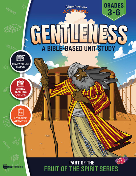 Unit Study | Gentleness: Fruit of the Spirit (Grades 3-6)