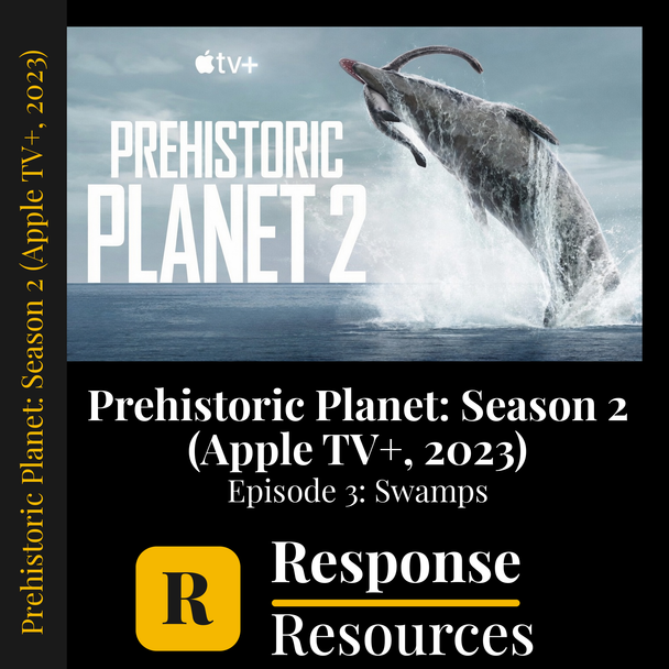 Prehistoric Planet Season 2 - Episode 3: Swamps - Worksheet & Key