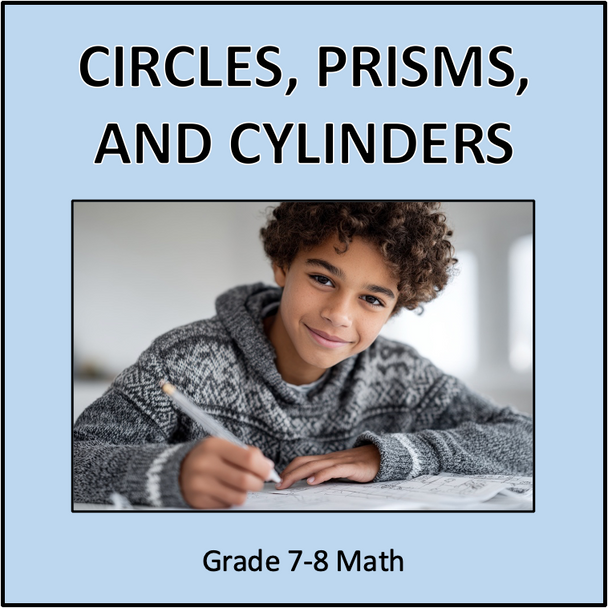 Circles, Prisms, and Cylinders - Grade 7-8 Math