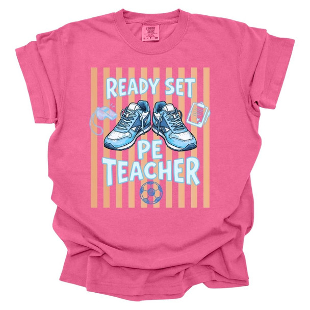 Ready Set PE Teacher - PE Teacher T-Shirt - Comfort Colors