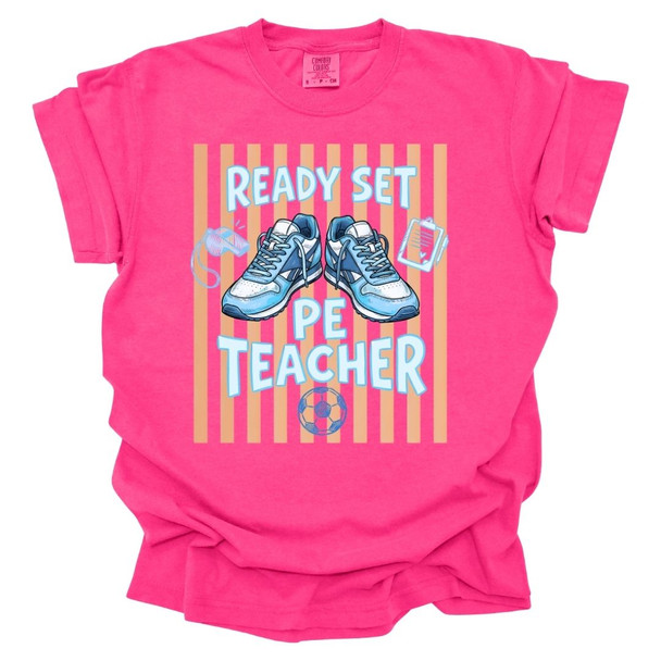 Ready Set PE Teacher - PE Teacher T-Shirt - Comfort Colors