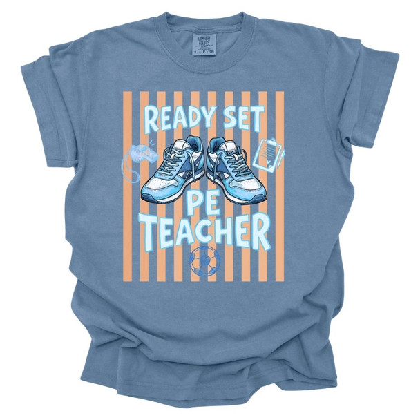 Ready Set PE Teacher - PE Teacher T-Shirt - Comfort Colors