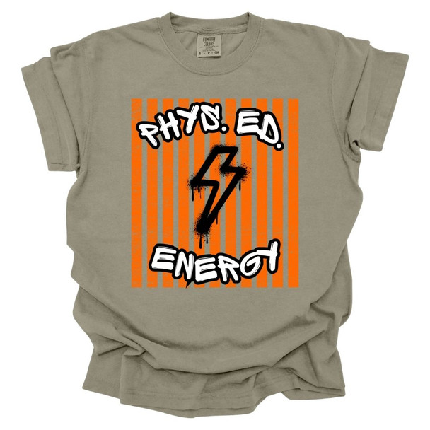 Phys. Ed Energy  - PE Teacher T-Shirts- Comfort Colors 