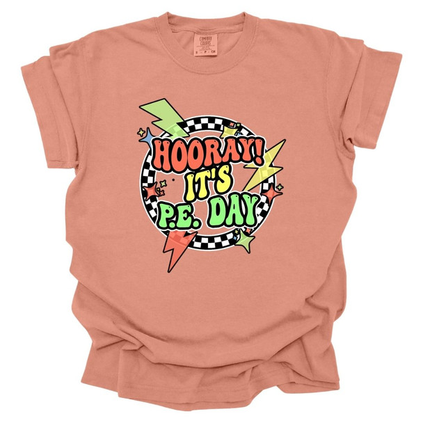 Hooray Its PE Day- PE Teacher T-Shirt - Comfort Colors 