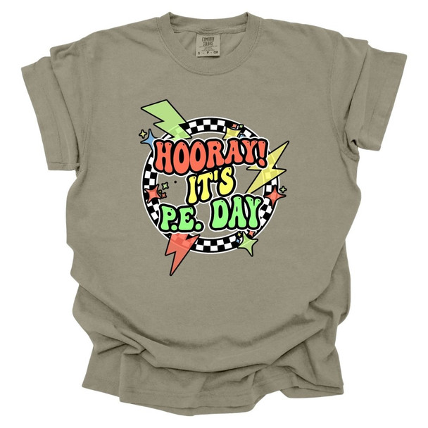 Hooray Its PE Day- PE Teacher T-Shirt - Comfort Colors 