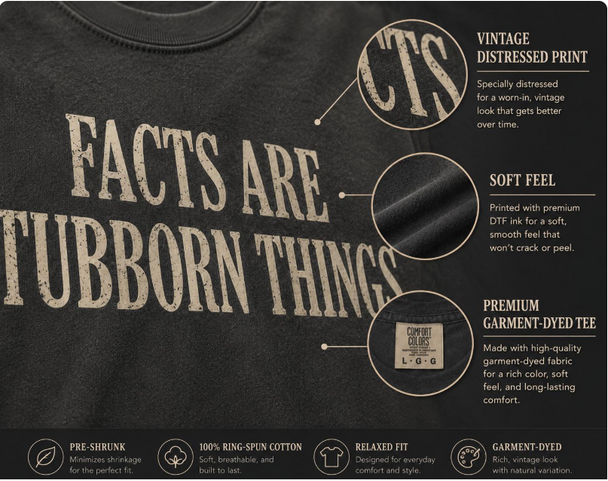 Facts are Stubborn Things Shirt