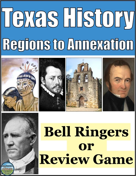 Texas History Bell Ringers or Cumulative Review Game Regions to Annexation